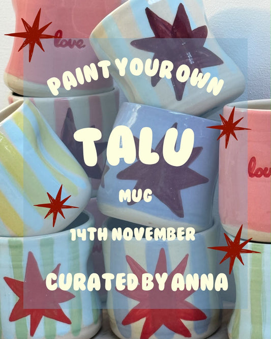 Paint Your Own Talu Mug Slot - Curated by Anna